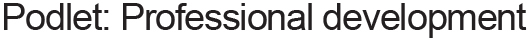 Podlet - Professional development