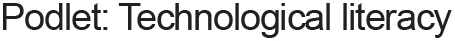 Podlet: Technological literacy